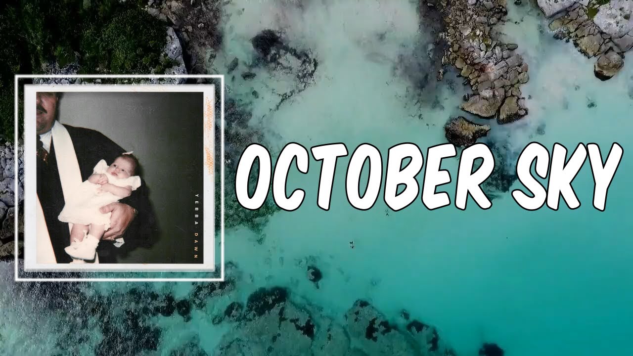 October Sky (Lyrics) - Yebba