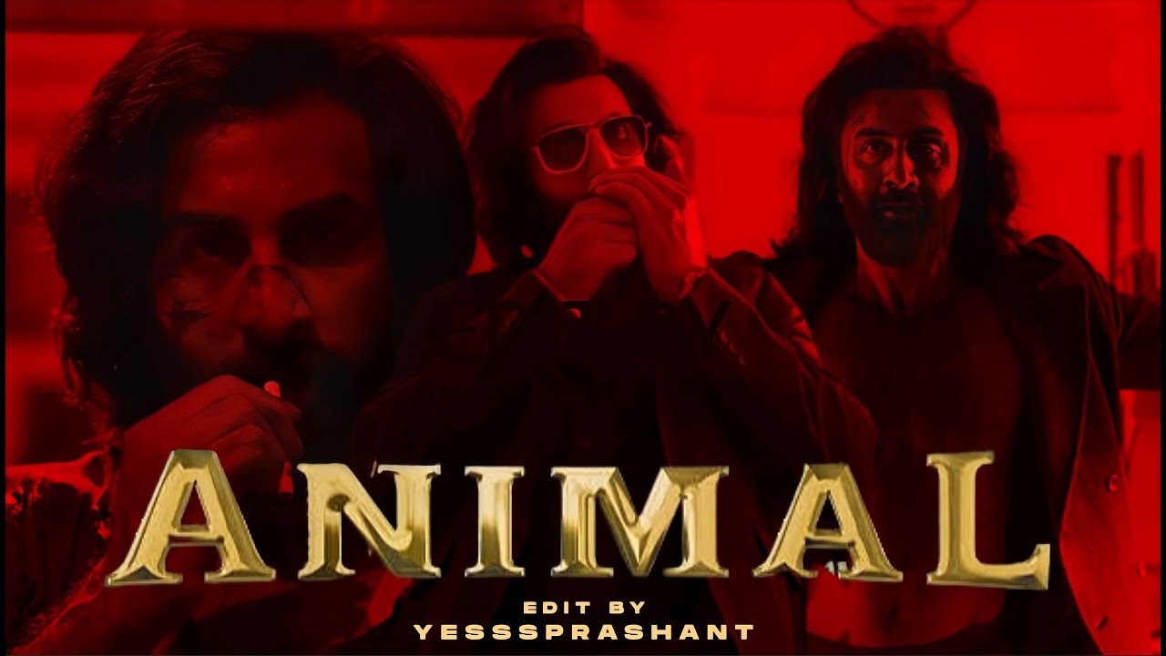 Animal Edit | Ranbir Kapoor & Bobby Deol | HD 🎬