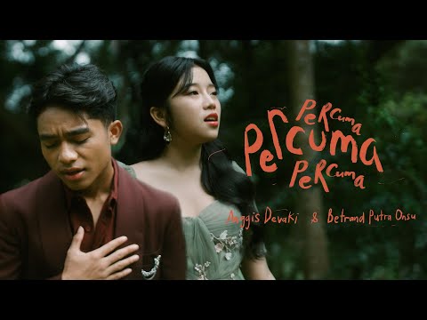 ANGGIS DEVAKI & BETRAND PUTRA ONSU - PERCUMA (OFFICIAL MUSIC VIDEO)