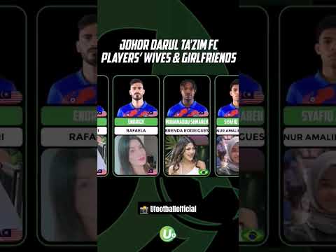 Pemain JDT dan Isteri/Teman Wanita #LigaSuper2023 #JDT