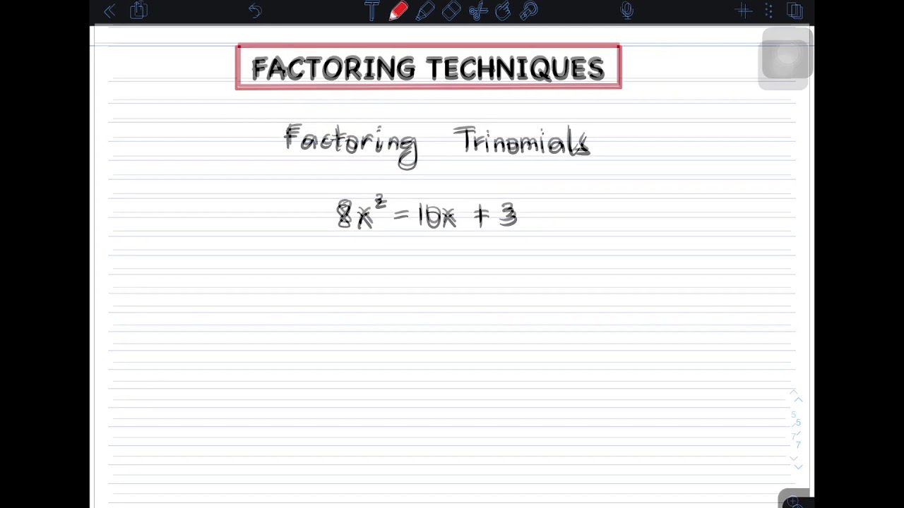 Factoring Trinomials (ax^2 + bx + c) Using the AC Method