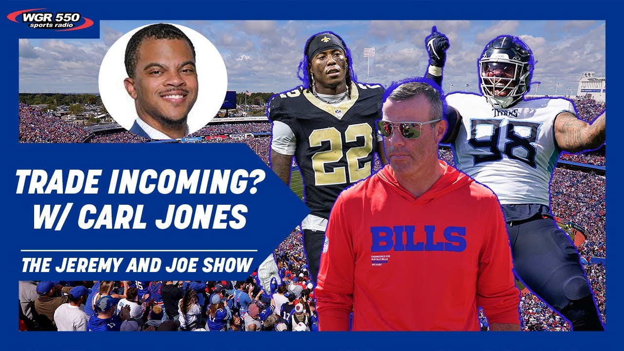 Bills' Trade Strategies & Defensive Moves with Carl Jones 🏈 | The Jeremy and Joe Show