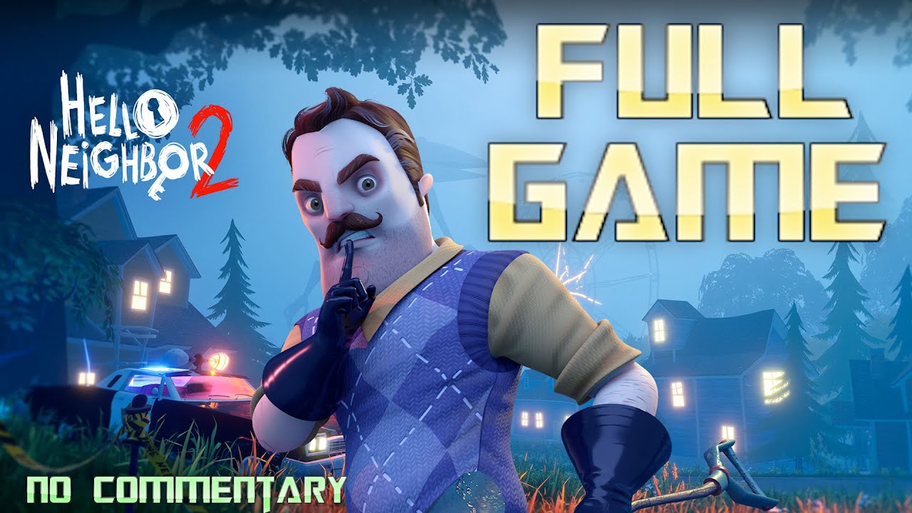 Hello Neighbor 2 Full Walkthrough 🎮