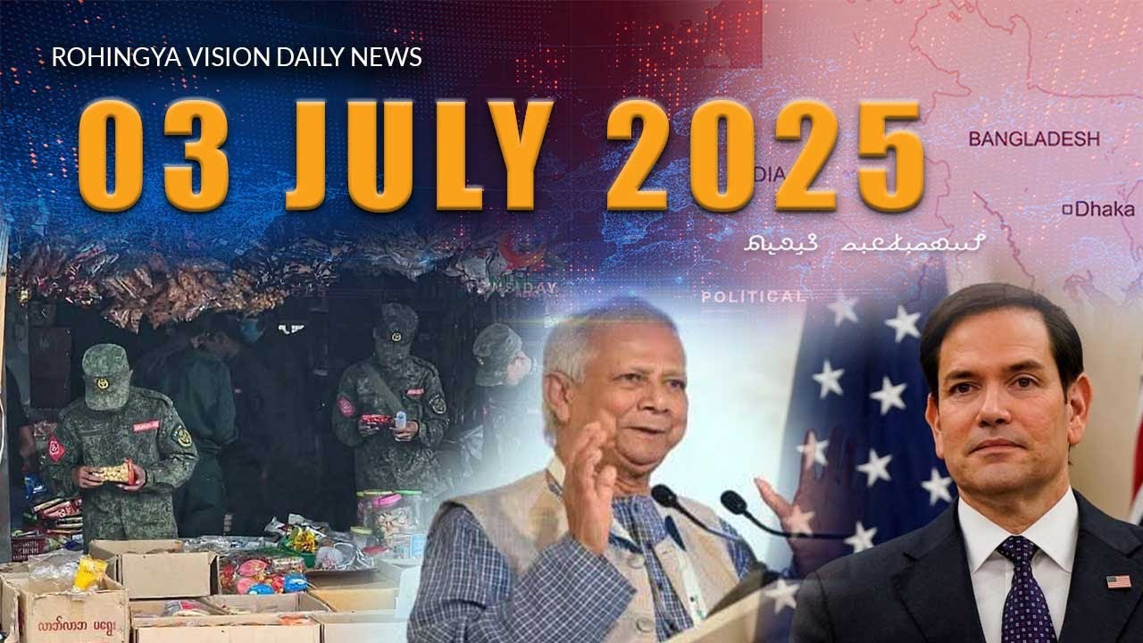 Rvision News in Rohingya Language - 3 July 2025