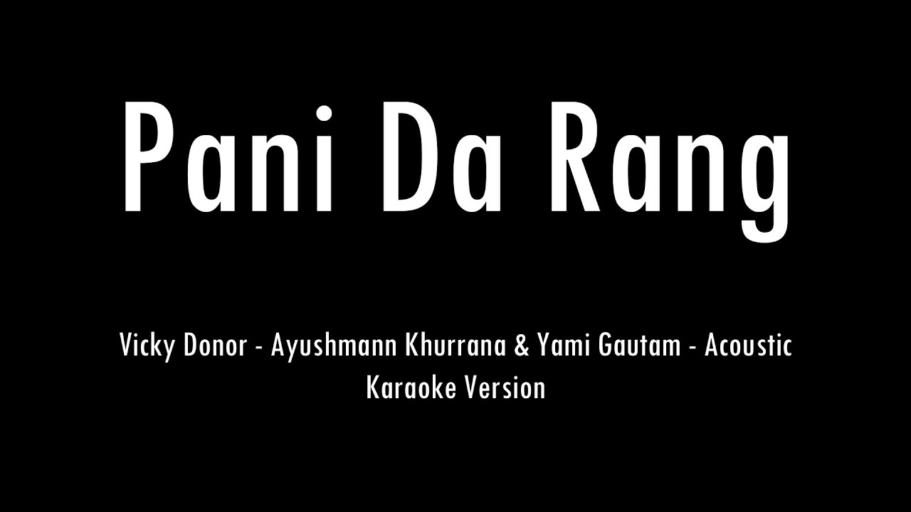 Pani Da Rang Karaoke | Vicky Donor | Guitar Chords 🎸