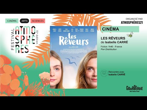 LES RÊVEURS : rencontre avec Isabelle CARRÉ