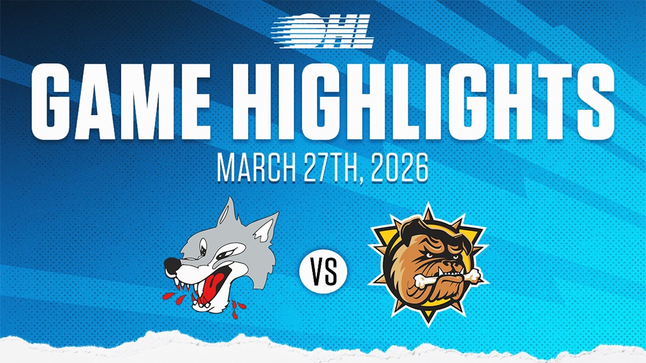 OHL Highlights: Sudbury Wolves @ Brantford Bulldogs Mar. 27, 2026