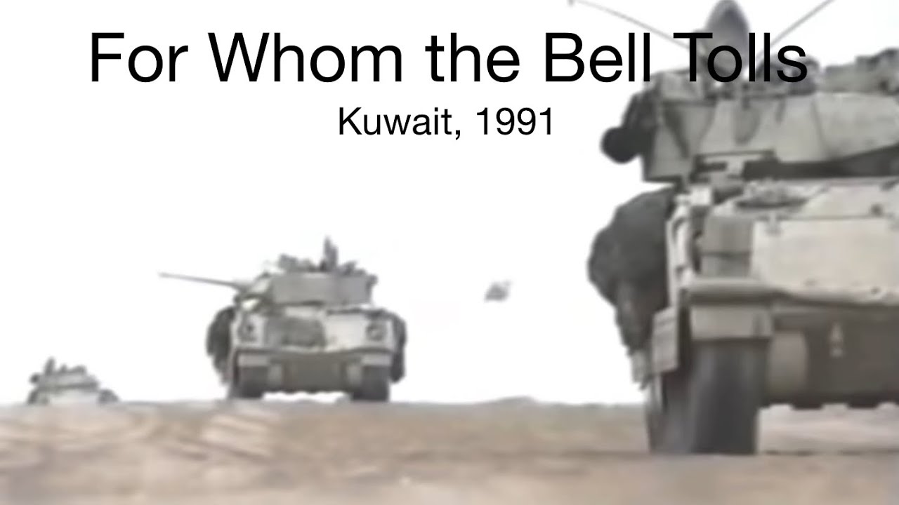 For Whom the Bell Tolls | Kuwait 1991 🇰🇼