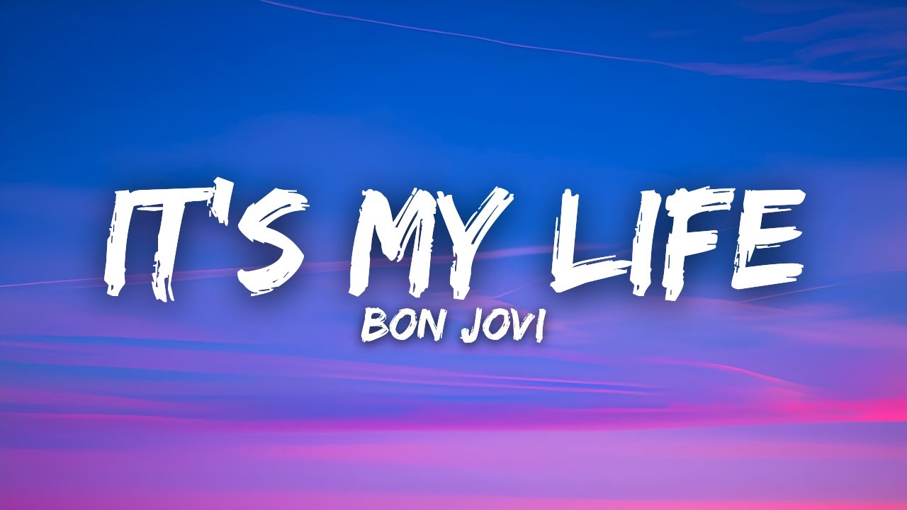 Bon Jovi - It's My Life Lyrics ๐ถ
