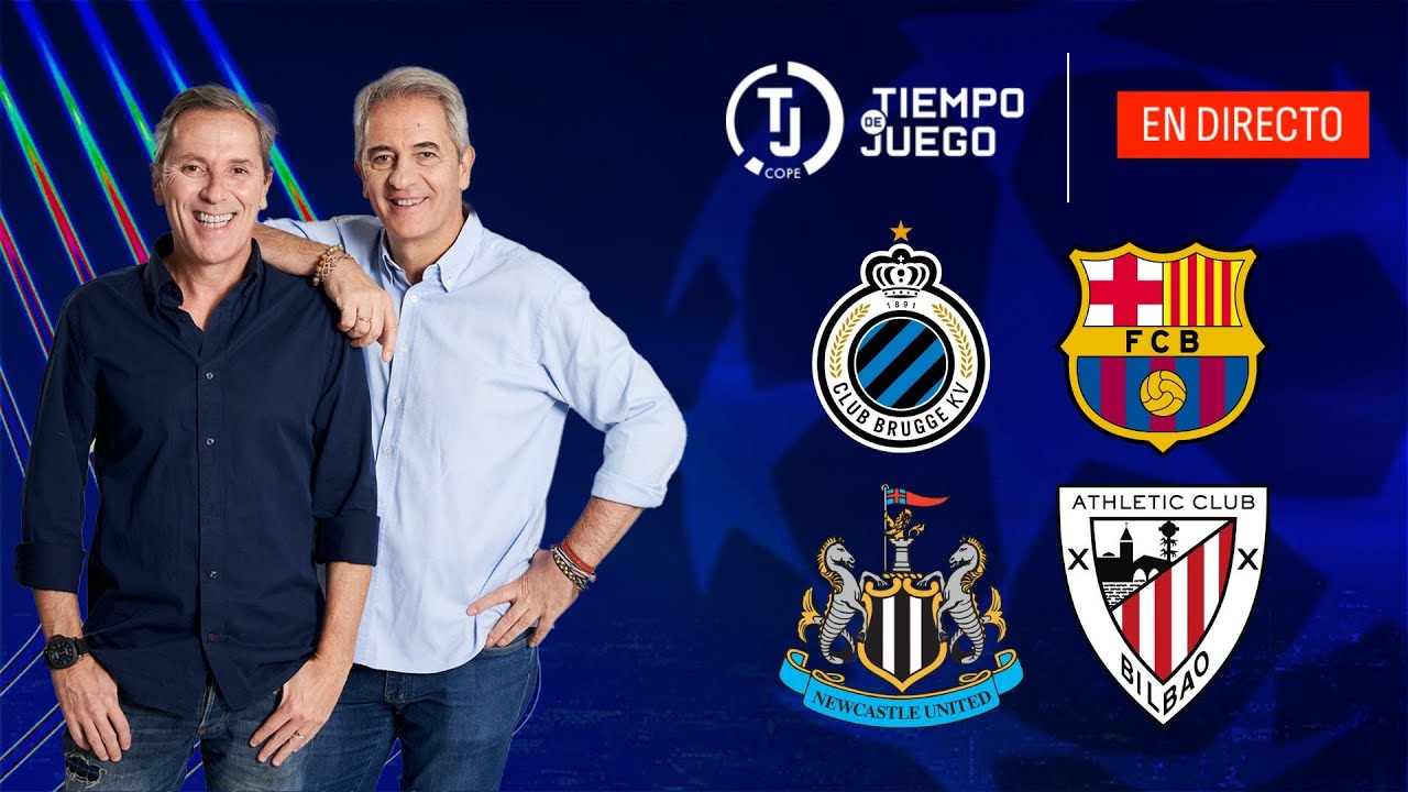 BRUJAS vs Barcelona y Newcastle vs Athletic en vivo | Champions League | Tiempo de Juego COPE