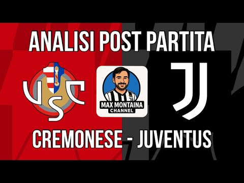 CREMONESE JUVENTUS ANALISI POST PARTITA