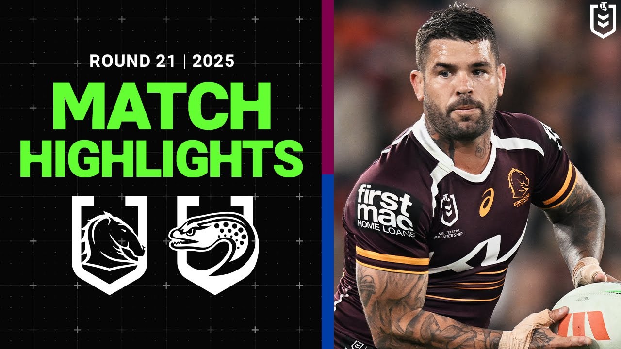 2025 NRL Highlights: Broncos vs Eels Round 21 🏉