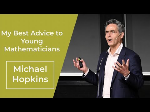Michael Hopkins: My best advice to young mathematicians (2022)