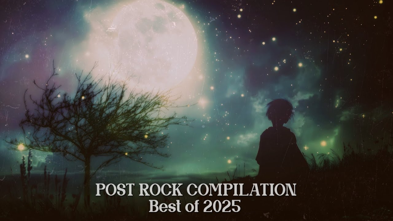 Best Post-Rock Compilation 2025 🎸