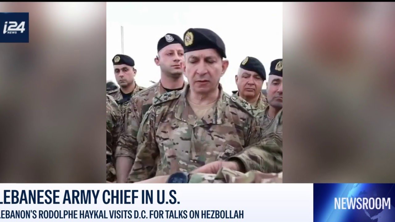 Lebanese Army Chief Rodolphe Haykal Visits DC for Talks on Hezbollah