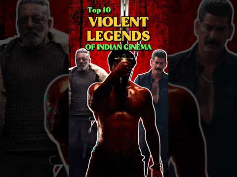 Top 10 Violent Legends of Indian Cinema 👊💥 #shorts #indiancinema #top10 #brutal #character