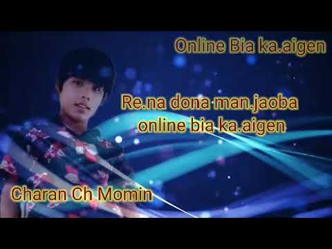 Online Bia ka.aigen, song by Charan Ch Momin, new song,