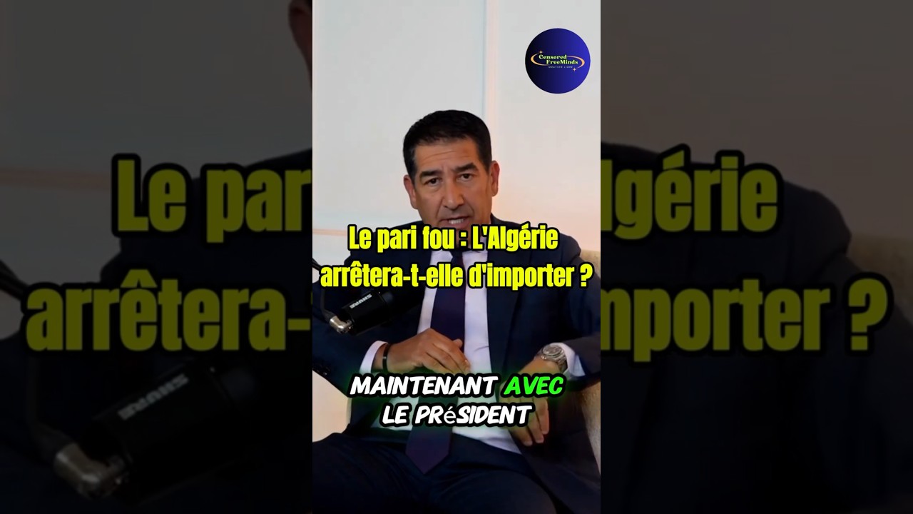 L'Algérie peut-elle tourner le dos à une économie d'importation ? 🇩🇿