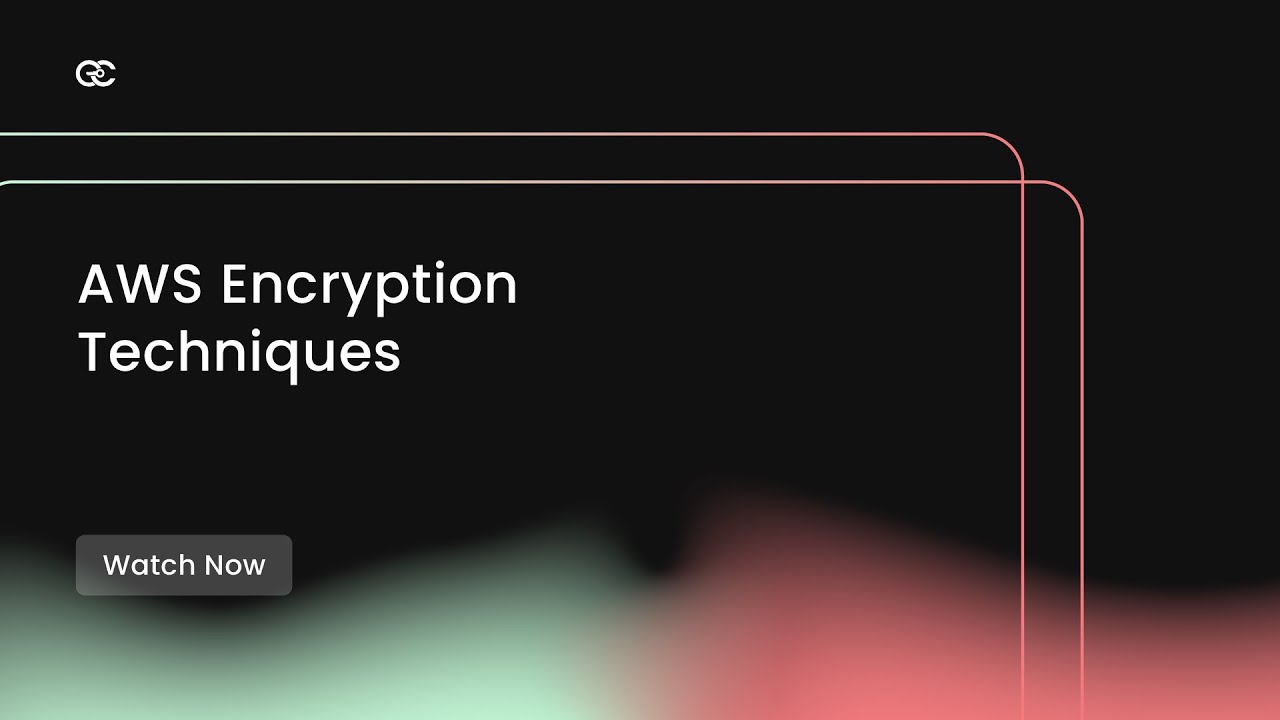 AWS Encryption Techniques