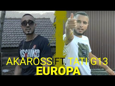 AKAROSS & TATI G13 - Europa Official Music Video