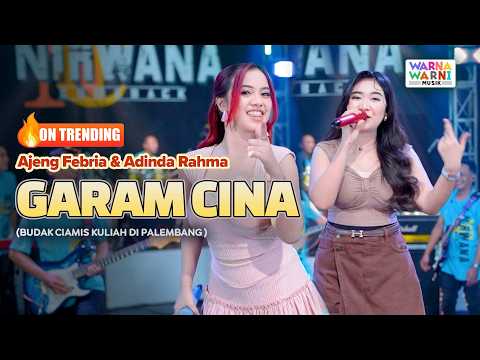 GARAM CINA - AJENG FEBRIA & ADINDA RAHMA ft. OM NIRWANA | LIVE MUSIC | VERSI KOPLO