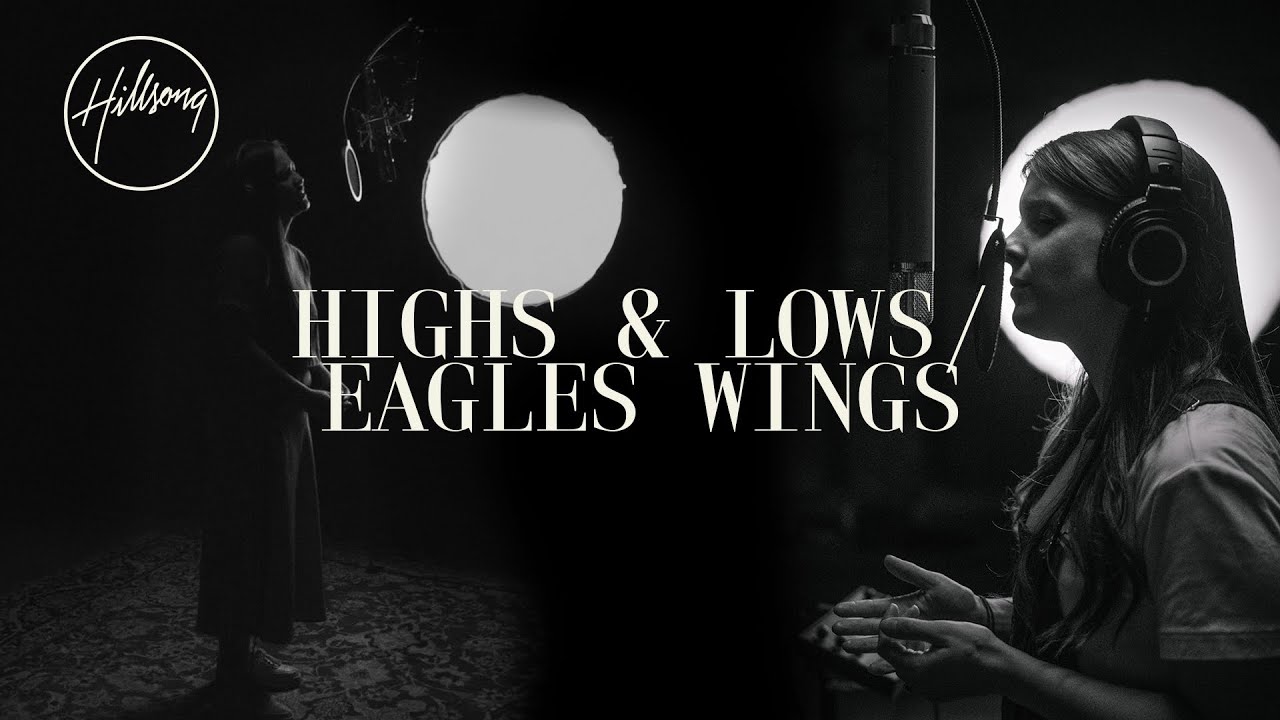 Experience Uplifting Worship with 'Highs & Lows' & 'Eagle’s Wings' by Hillsong Worship ✨