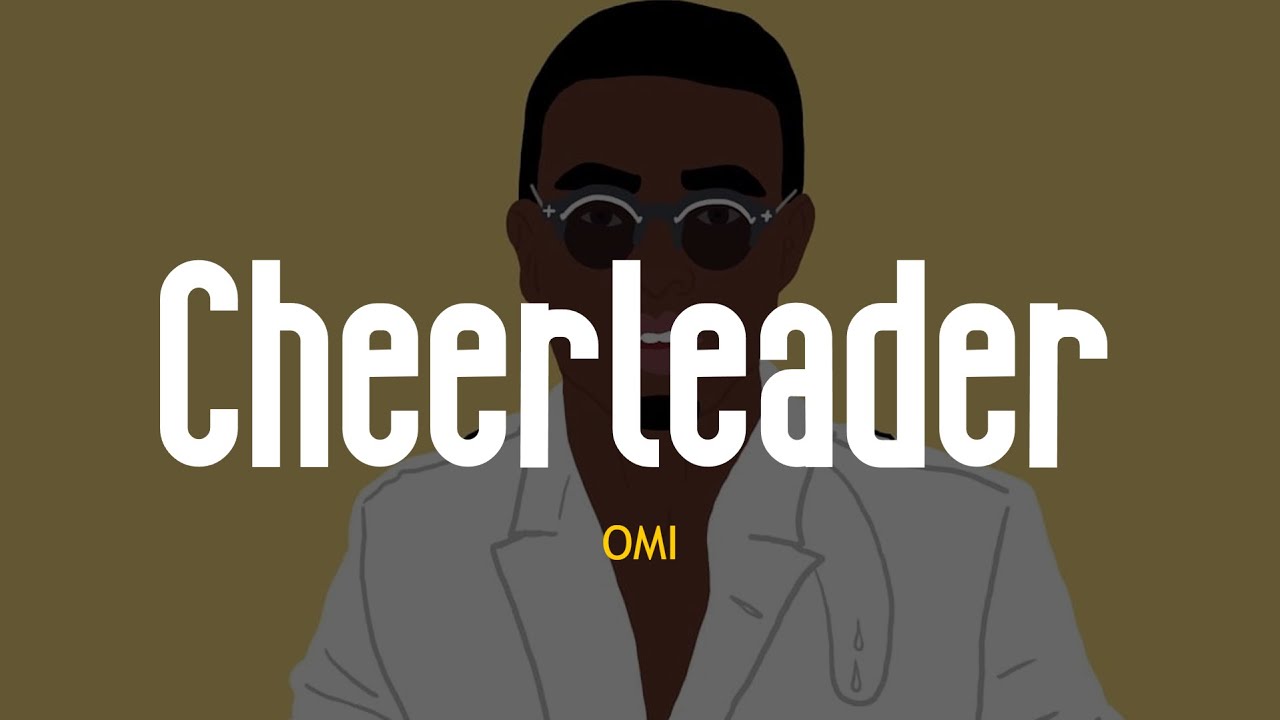 OMI - Cheerleader (Felix Jaehn Remix) 🎶 Lyrics & Official Video