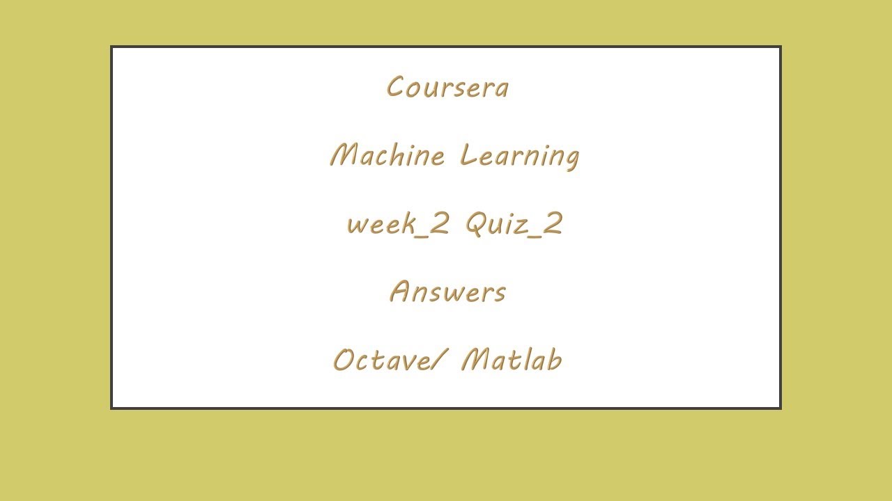 Master Week 2 of Coursera Machine Learning with Top Octave/Matlab Quiz Answers π