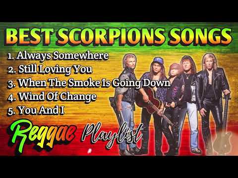 BEST SCORPIONS SONGS || REGGAE REMIX || NONSTOP PLAYLIST - DJ SOYMIX