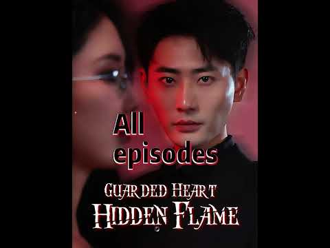 Guarded Heart, Hidden Flame Complete Collection #youtubeshorts #Shortplay #toptrending #FlexTV