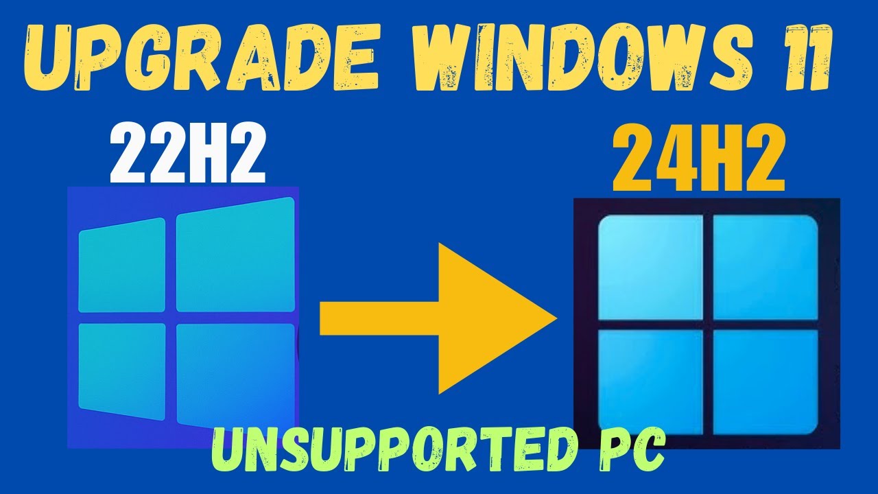 Upgrade Windows 11 22H2 to 24H2 on Unsupported PC ๐