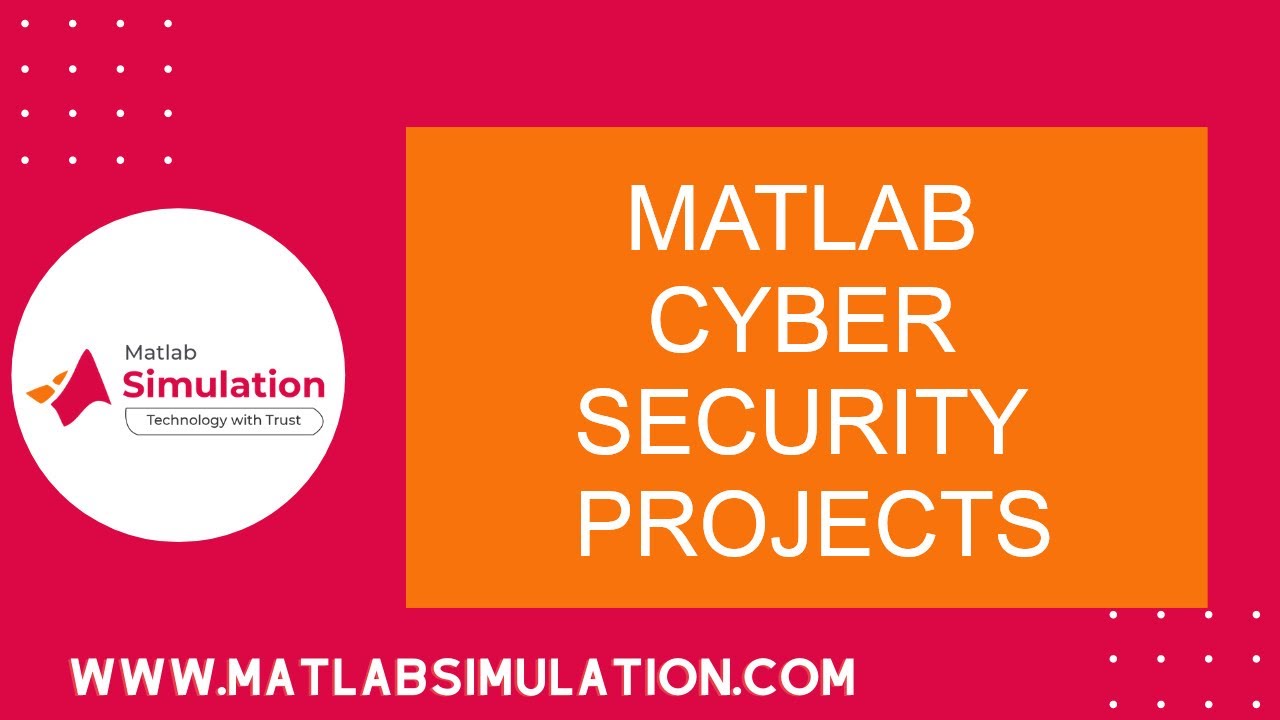 Exciting MATLAB Cyber Security Projects & Research Ideas 🔐