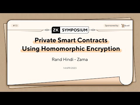 Private Smart Contracts Using Homomorphic Encryption - Rand Hindi (Zama)
