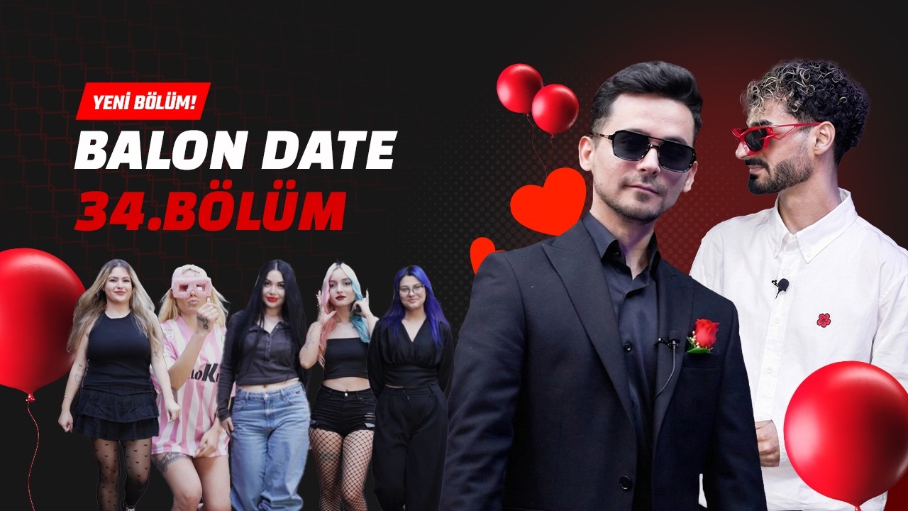 Balon Date Show 34. Bölüm