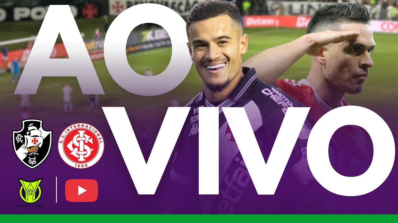 VASCO x Internacional ao Vivo - Brasileirão ⚽