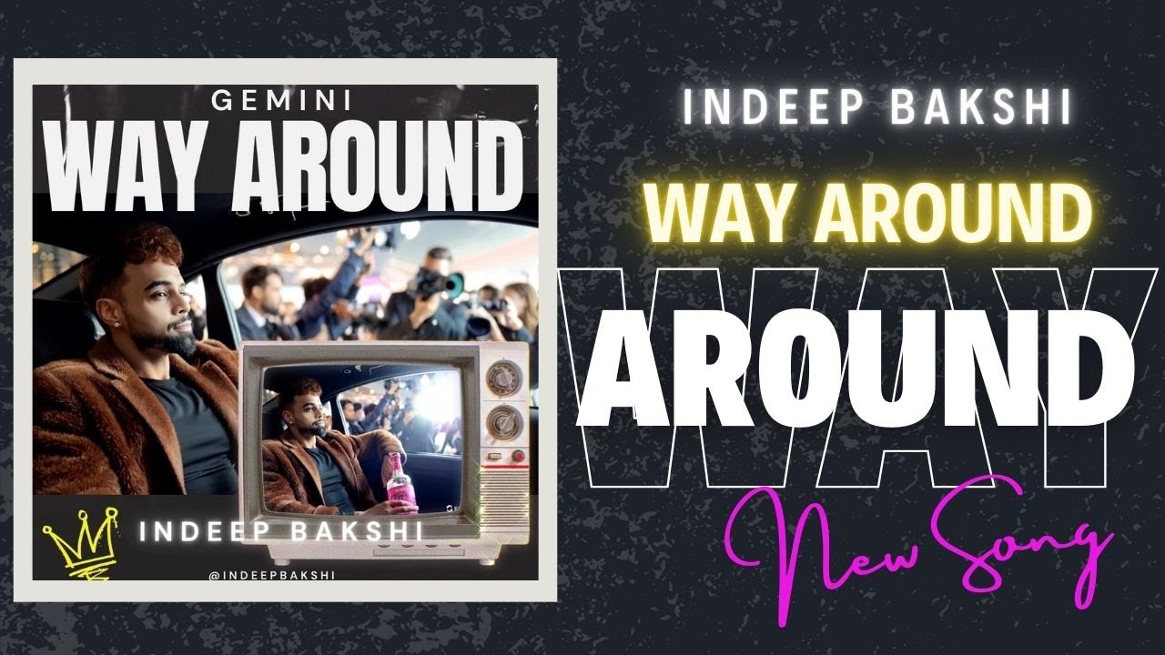 INDEEP BAKSHI - Way Around | Official Visual | New Hip Hop 2025 🎤