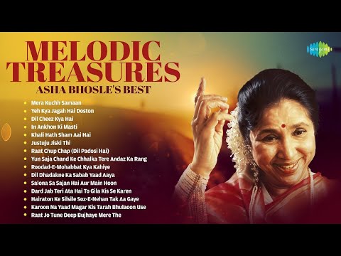 Melodic Treasures | Asha Bhosle | Best Songs | Dil Cheez Kya Hai | Mera Kuchh Samaan | Rat Chup Chap