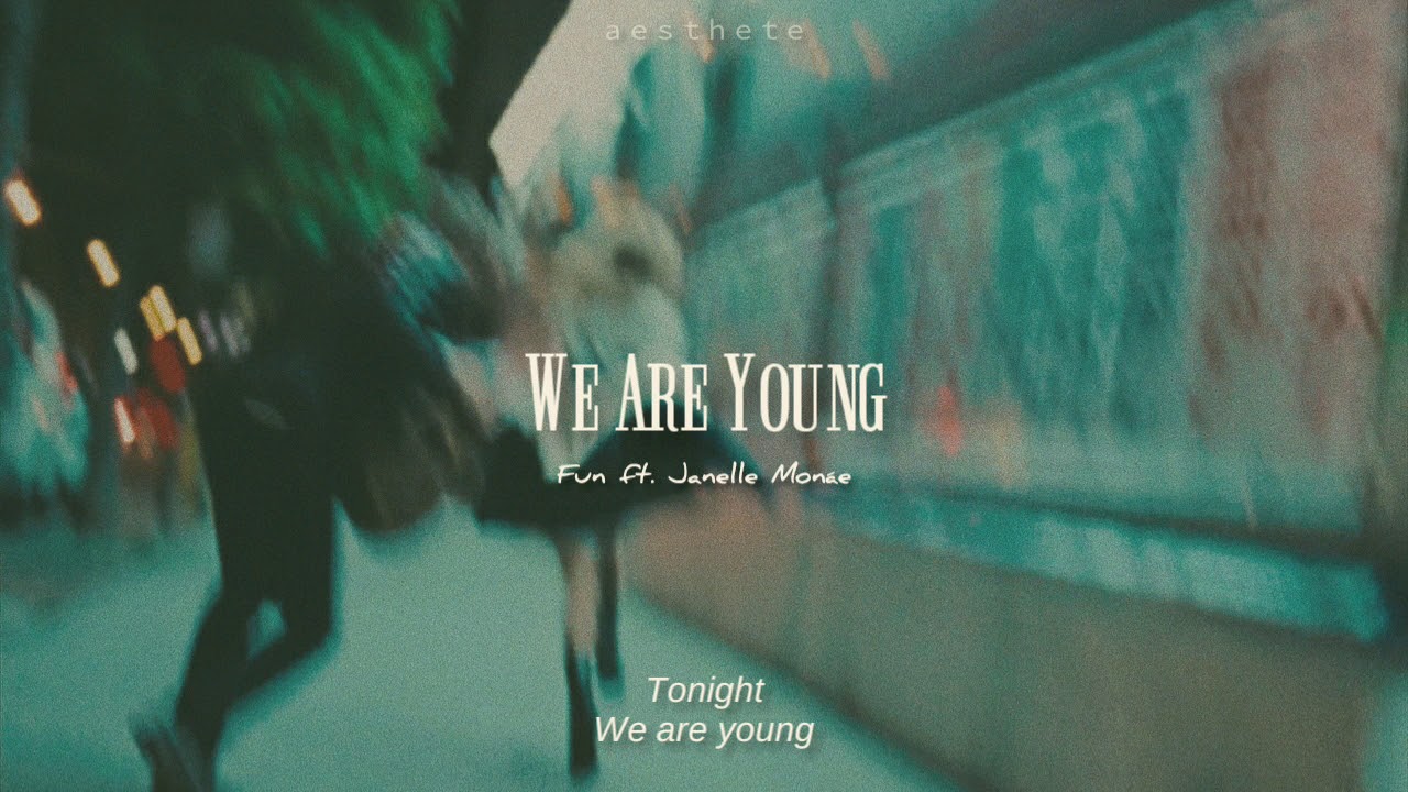 We Are Young - Fun (Slowed & Reverb Version) ๐ถ | Chill Playlist