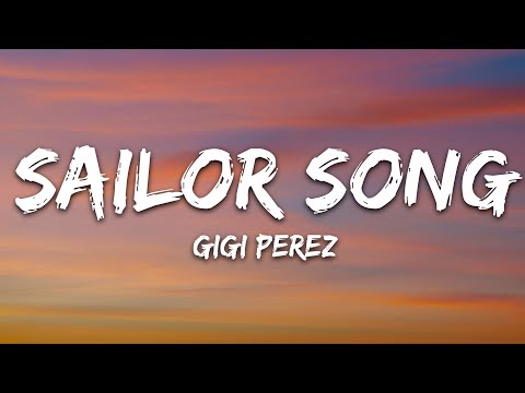 Gigi Perez - Sailor Song (Lyrics)