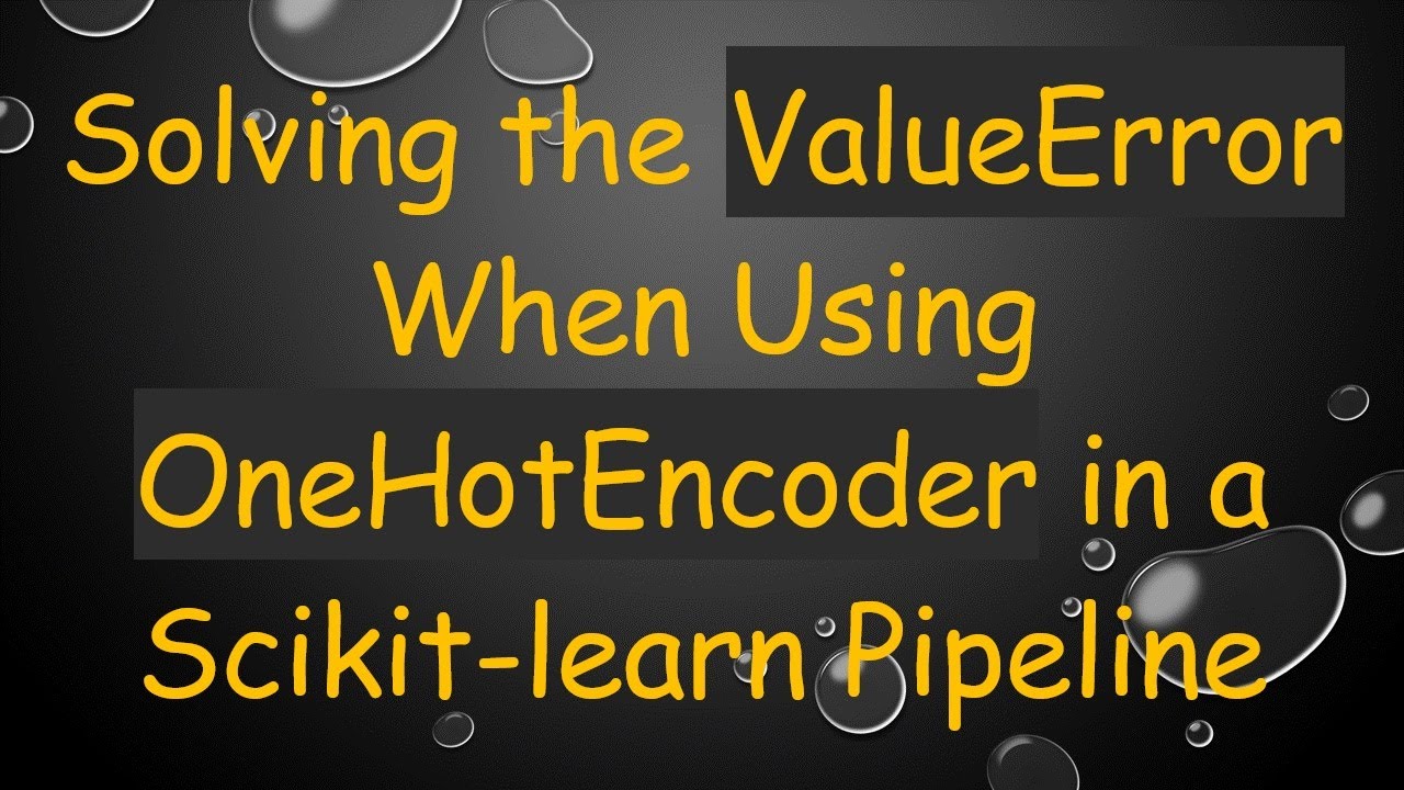 Fixing the ValueError in Scikit-learn's OneHotEncoder: A Step-by-Step Guide 🚀