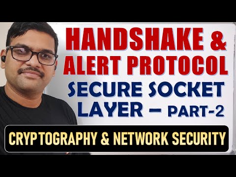 27-Secure Socket Layer (SSL) Part 2 | Handshake & Alert Protocols | Cryptography & Network Security
