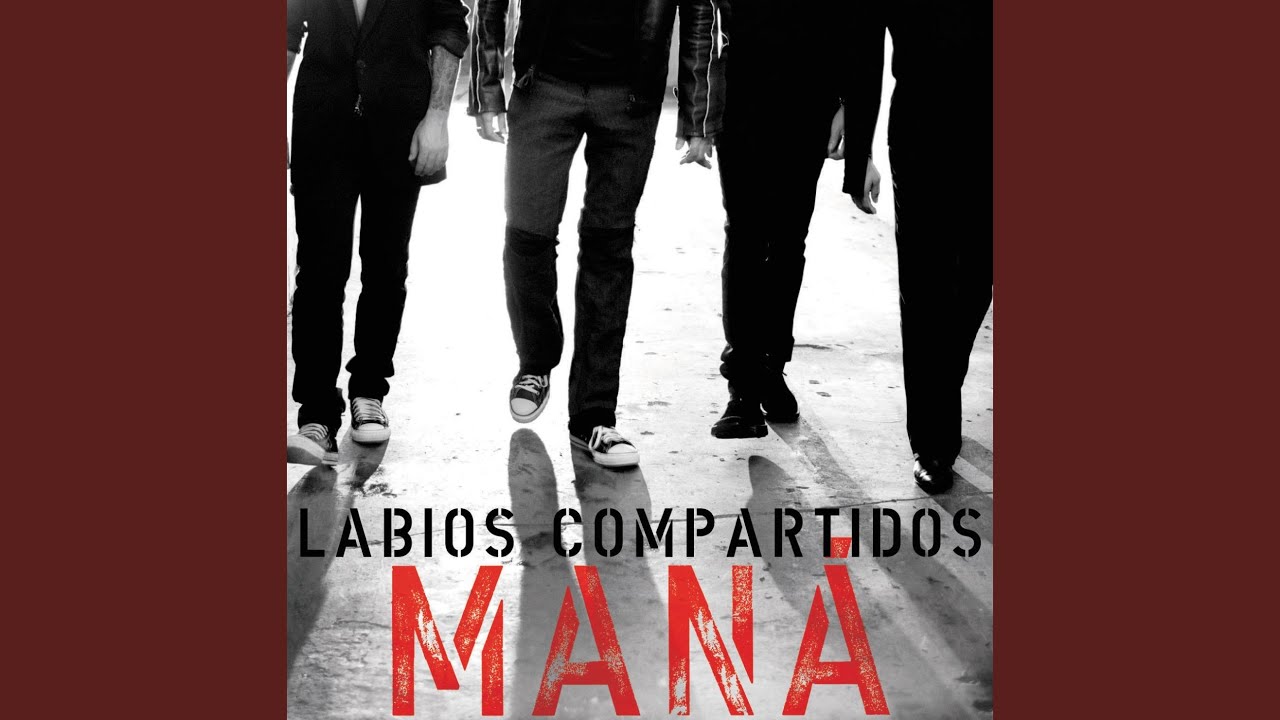 Labios Compartidos (Radio Edit) - Maná 🎶