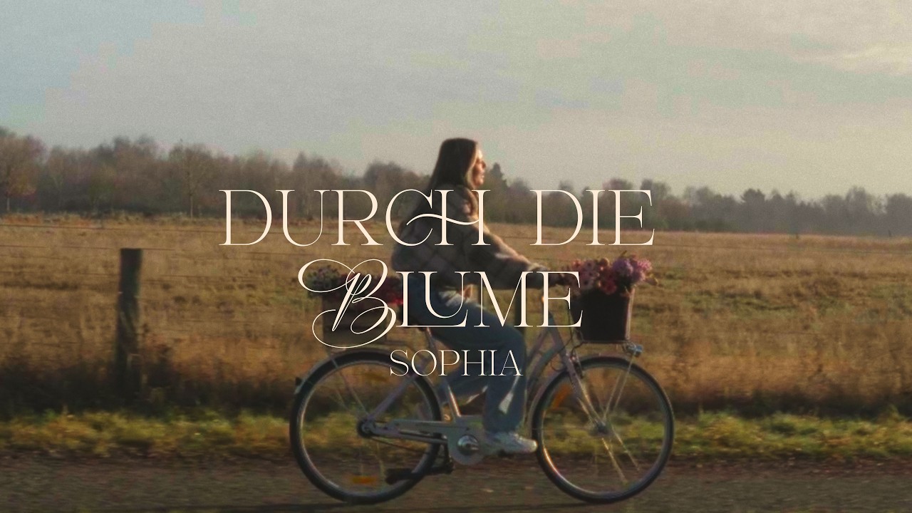 SOPHIA - Durch die Blume (Official Video) đ¶