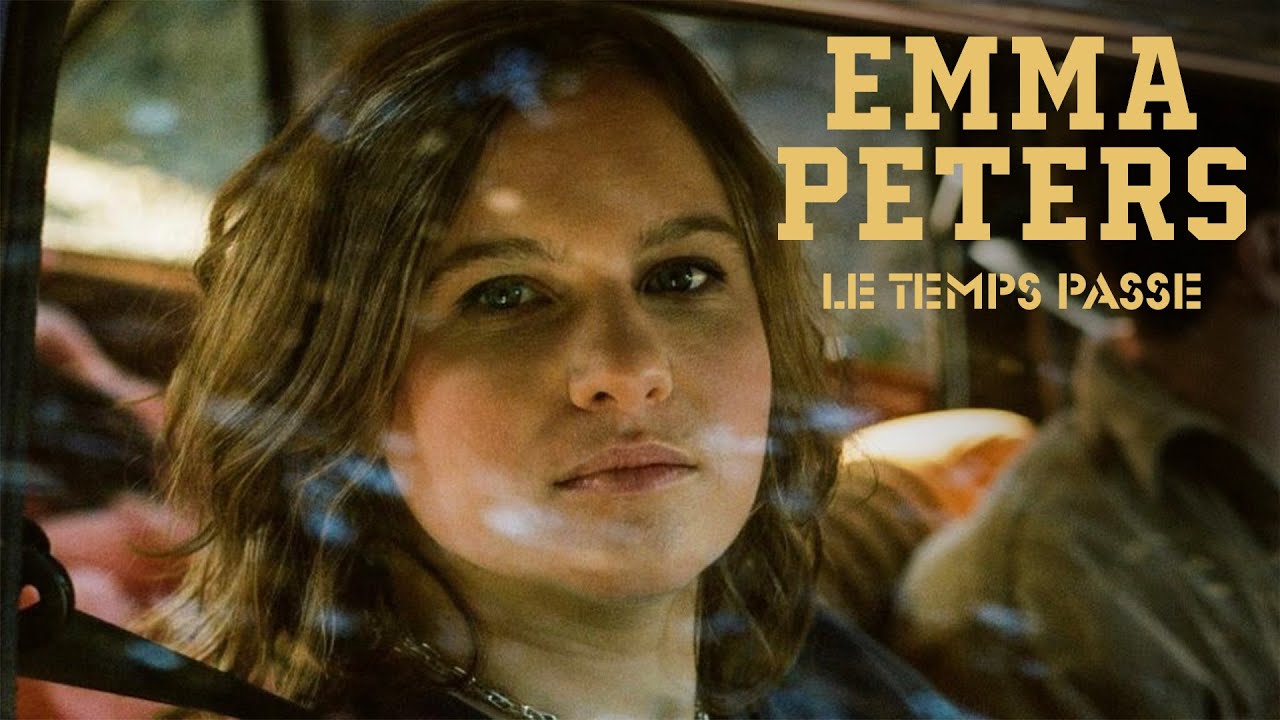 Emma Peters - Le Temps Passe đ¶ DĂ©couvrez le clip officiel et l'album 'Dimanche'!