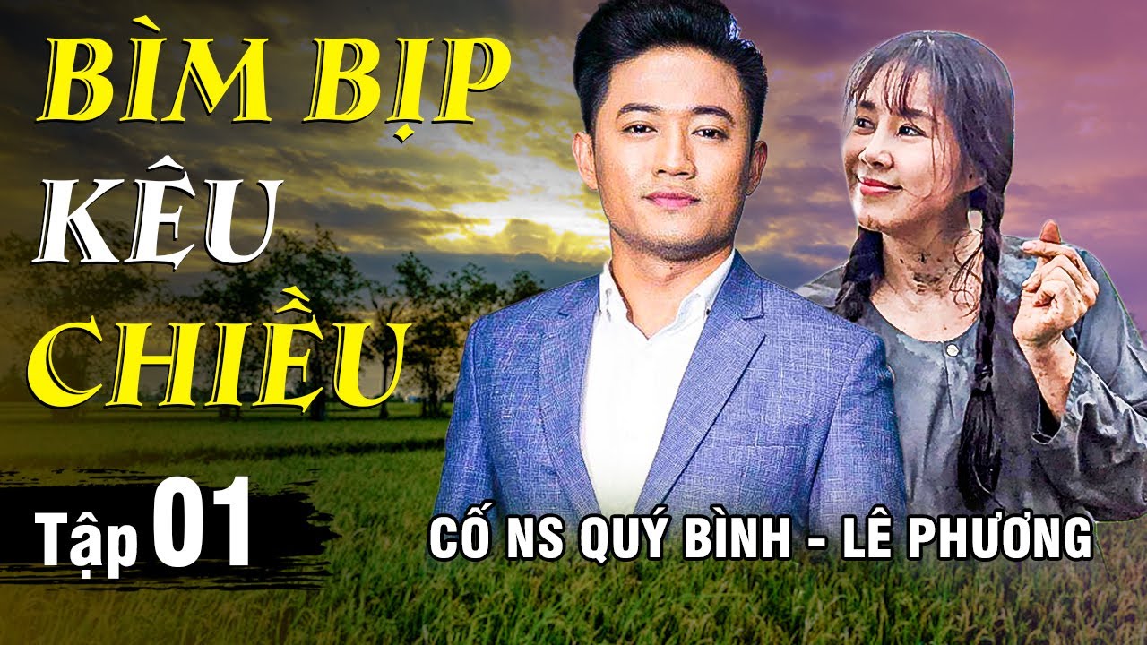 BÌM BỊP KÊU CHIỀU - TẬP 01 | Phim Việt Nam Hay Nhất | Phim Miền Tây | Cố NSƯT Quý Bình, Lê Phương