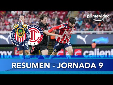 RESUMEN: Chivas vs Toluca | Jornada 9 Apertura 2025
