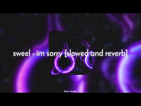 Swell - I'm sorry ft.shiloh 🌒 [slowed & reverb] Damn Audios