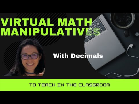 How to Use Virtual Math Manipulatives to Teach Operations with Decimals in the K-12 Classroom.