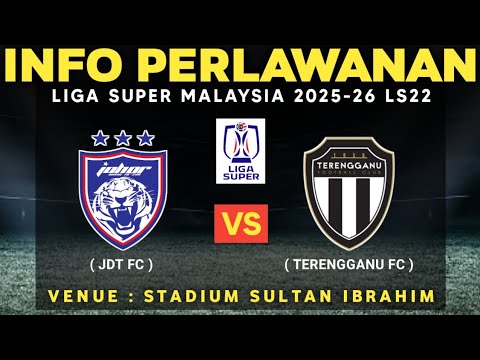 🔴JADUAL RASMI LS22: Johor Darul Ta'zim vs Terengganu FC - Duel Panas 11 April Di Stadium SSI