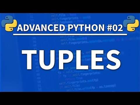 Tuples in Python - Advanced Python 02 - Programming Tutorial